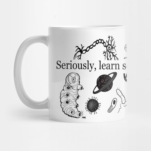 Seriously, Learn Science. by Surly